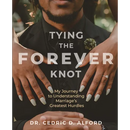 Tying the Forever Knot: My Journey to Understanding Marriage's Greatest Hurdles
