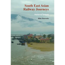 South East Asian Railway Journeys: Hanoi to Saigon