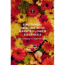 Emotional Healing With Bach's Flower Essences