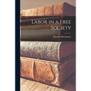 Labor in a Free Society