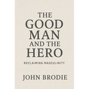 The Good Man and The Hero