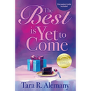 The Best is Yet to Come