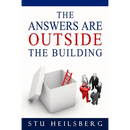 The Answers Are Outside The Building