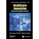 Healthcare Innovation: Shaping Future Models of Delivery