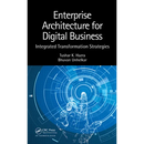 Enterprise Architecture for Digital Business: Integrated Transformation Strategies