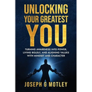 Unlocking Your Greatest You: Turning Awareness into Power Living Boldly, and Aligning Values with Mindset and Character