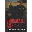 Unbreakable Path: A Story of Loss, Resilience, and the Pursuit of Greatness