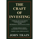 The Craft of Investing: Growth and Value Stocks - Emerging Markets - Funds - Retirement and Estate Planning