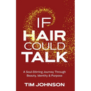 If Hair Could Talk