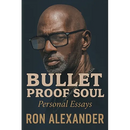 Bullet Proof Soul: Personal Essays