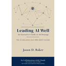 Leading AI Well: An Executive's Guide to AI Strategy