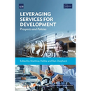 Leveraging Services for Development: Prospects and Policies