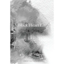 Black Heart Life: One sassy woman's journey towards truth, a travel memoir