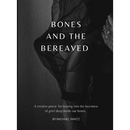 Bones and the Bereaved