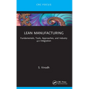 Lean Manufacturing: Fundamentals, Tools, Approaches, and Industry 4.0 Integration