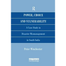 Power, Choice and Vulnerability: A Case Study in Disaster Mismanagement in South India
