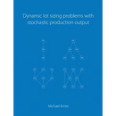 Dynamic lot sizing problems with stochastic production output