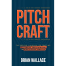 Pitch Craft: The Proven Playbook for Crafting Persuasive Presentations in High-Stakes Pursuits