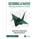 Becoming AI Native: Charting the Next AI Frontier