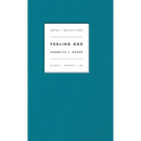 Feeling God: Search + Connect + Be