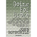 Going for Broke: How Robert Campeau Bankrupted the Retail Industry, Jolted the Junk Bond Market, and Brought the Booming 80s to a Crashing Halt