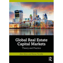 Global Real Estate Capital Markets: Theory and Practice