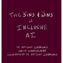 The Sins and Wins of Inclusive AI: a guide for the future of technology