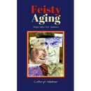 Feisty Aging: Hope Wins for Seniors
