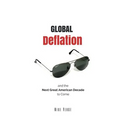 Global Deflation and the Next Great American Decade to Come