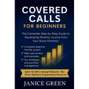 Covered Calls for Beginners: The Complete Step-by-Step Guide to Generating Monthly Income from Your Stock Portfolio