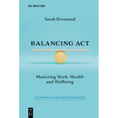 Balancing ACT: Mastering Work, Wealth and Wellbeing