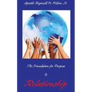 The Foundation for Purpose Is Relationship