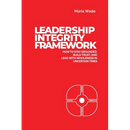 Leadership Integrity Framework: How to Stay Grounded, Build Trust, and Lead with Wholeness in Uncertain Times