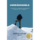Unreasonable: 7 Impactful Lessons Discovered Climbing the 7 Summits
