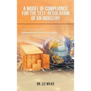 A Model of Compliance for the Self-Regulation of an Industry: The Case of a New International Food-Packaging Hygiene Model