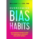 Overcoming Bias Habits: An Evidence-Based Guide to Creating a Joyfully Inclusive World