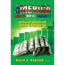 AMERICA Love It Buy It Change It: Achieving Wealth and Social Justice For All