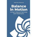 Balance in Motion: Living in Natural Harmony with Parkinson's