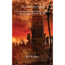 The End of The World: Life-Saving Strategies To Live After The Collapse Of The World