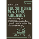 Food Supply Chain Management and Logistics: Understanding the Challenges of Production, Operation and Sustainability in the Food Industry