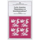 Latin America: Dependency or Interdependence?