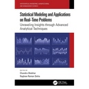 Statistical Modeling and Applications on Real-Time Problems: Unraveling Insights through Advanced Analytical Techniques