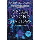 Dream Beyond Shadows: No Ordinary Tourist