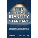 The Entrepreneur's Identity Standard: What entrepreneurs think about themselves and how it influences their entrepreneurial actions