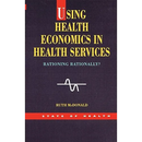 Using Health Economics in Health Services