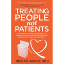 Treating People Not Patients: Transformational Insights on Hospitality and Human Connection to Provide High Quality Care Experiences for People and Pr