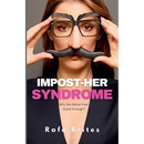 Impost-her Syndrome: Why We Never Feel Good Enough?