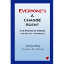 Everyone's a Change Agent: The Power of Words For Better - For Worse