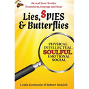 Lies, SPIES & Butterflies: Reveal Your Truths Transform, Emerge and Soar