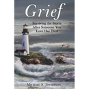 Grief: Surviving the Storm After Someone You Love Has Died